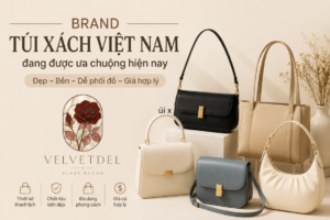 Brand túi xách nữ Việt Nam được ưa chuộng