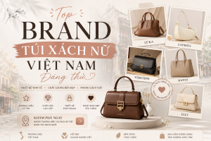 Top brand túi xách nữ Việt Nam